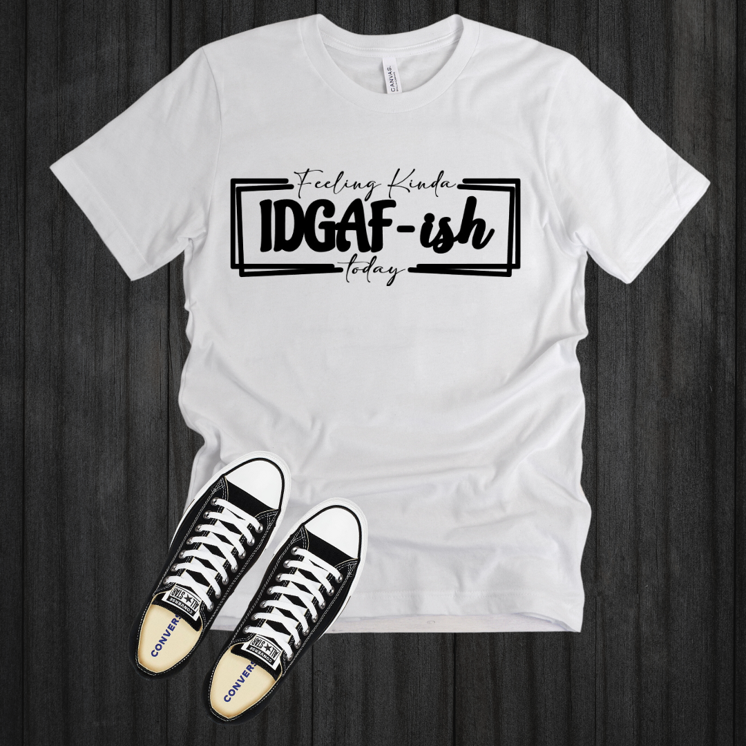 IDGAF-ish Sarcasm T-Shirt